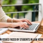 Common Issues Faced By Students In Law Assignments