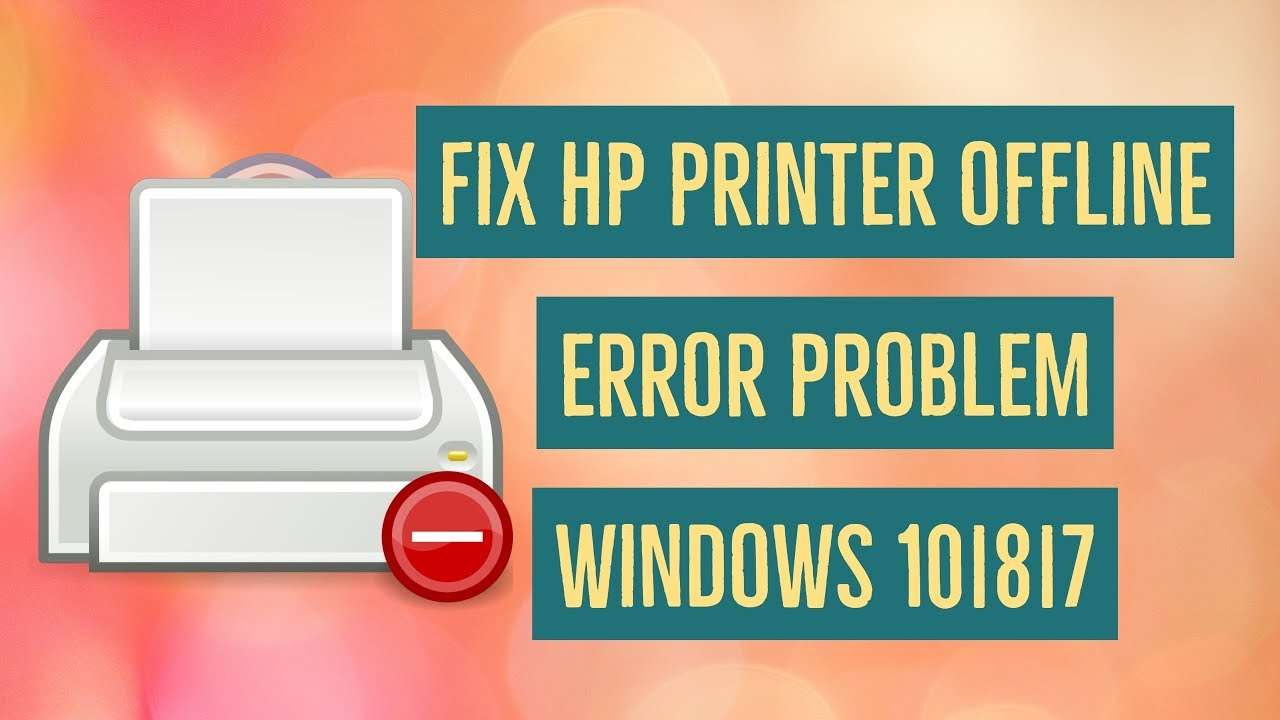 Steps to Fix HP Printer Offline Error in Windows 7, 8, 10